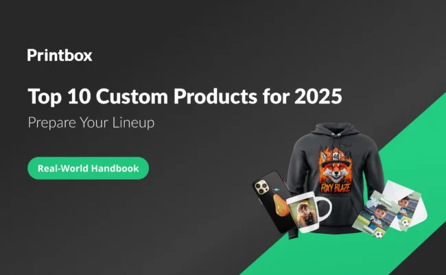 Printbox cover graphic featuring top trending custom products for 2025, including a hoodie, phone case, mug, and photo products on a dark-and-green background